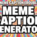 Best Meme Caption Generator for Funny Memes
