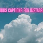 160+ Inspirational Clouds Captions For Instagram