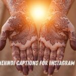 200+ Stylish Mehndi Captions for Instagram in 2025