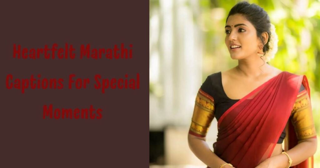Heartfelt Marathi Captions For Special Moments